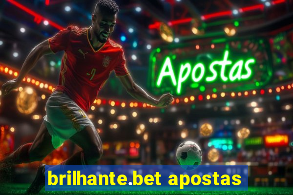 brilhante.bet apostas